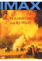 Das Flammenmeer von Kuwait IMAX