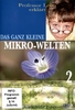 Das ganz Kleine - Mikro-Welten 2