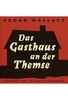 Das Gasthaus an der Themse - Edgar Wallace
