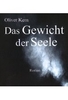 Das Gewicht der Seele [DVD-R/MP3]