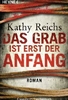 Das Grab ist erst der Anfang - Tempe-Brennan-Romane Band 12
