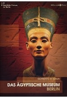 Das Ägyptische Museum Berlin - Nofretete in Berlin