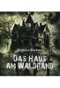 Das Haus am Waldrand [DVD-R/MP3]