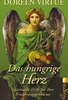 Das hungrige Herz - Spirituelle Hilfe für Ihre Ernährungsprobleme