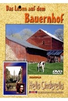 Das Leben auf dem Bauernhof/Hello Cinderella