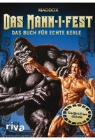 Das Mann-i-fest - Das Buch für echte Kerle