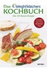Das Weight Watchers Kochbuch - Die 135 besten Rezepte Genießen nach dem ProPoints® Plan