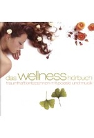 Das Wellness-Hörbuch - Traumhaft Entspannen