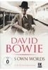 David Bowie - In His Own Words
