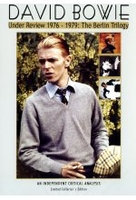 David Bowie - Under Review 1976-1979: The Berlin Triology