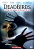 Dead Birds - Im Haus des Grauens