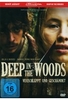 Deep in the Woods - Verschleppt und geschändet