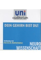 Dein Gehirn bist Du! - uni auditorium