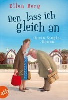 Den lass ich gleich an