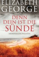Denn dein ist die Sünde - Kriminalgeschichten