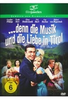 Denn die Musik und die Liebe in Tirol