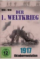 Der 1. Weltkrieg - 1917: Oktoverrevolution