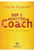 Der 6-Minuten-Coach - Erfinde dich neu