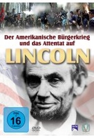 Der Amerikanische Bürgerkrieg und das Attentat auf Lincoln