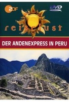 Der Andenexpress in Peru - ZDF Reiselust