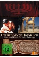 Der brennende Dornbusch - Glanz und Elend der...