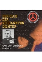 Der Club der verbannten Dichter - Carl von Ossietzky (1889 - 1938)