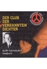 Der Club der verbannten Dichter - Kurt Tucholsky (1890 - 1935)