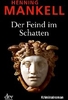 Der Feind im Schatten - Wallanders letzter Fall