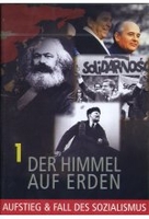 Der Himmel auf Erden 1 - Aufstieg & Fall des Sozialismus