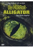 Der Horror-Alligator - Das letzte Kapitel
