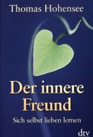 Der innere Freund - Sich selbst lieben lernen