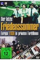 Der letzte Friedenssommer - Europa 1938 in privaten Farbfilmen