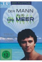 Der Mann aus dem Meer - Der Pilotfilm