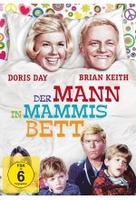 Der Mann in Mammis Bett