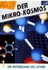 Der Mikro-Kosmos 1 - Die Enthüllung des Atoms