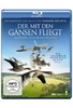 Der mit den Gänsen fliegt