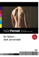 Der Rücken - stark und sensibel - NZZ Format