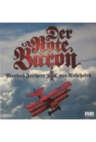 Der rote Baron - Manfred Freiherr von Richthofen
