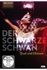 Der schwarze Schwan - Qual und Ekstase