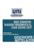 Der Stauferkaiser Friedrich II. und seine Zeit - uni auditorium