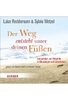 Der Weg entsteht unter deinen Füßen - Achtsamkeit und Mitgefühl in Übergängen und Lebenskrisen