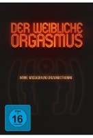 Der weibliche Orgasmus - Intime Massagen und Orgasmustraining