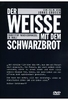 Der Weisse mit dem Schwarzbrot