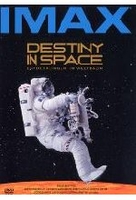 Destiny in Space - Entdeckungen im Weltraum IMAX