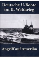 Deutsche U-Boote im 2. Weltkrieg - Angriff auf Amerika