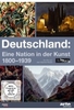 Deutschland - Eine Nation in der Kunst 1800-1939