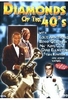 Diamonds of the 40s
