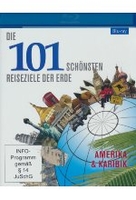 Die 101 schönsten Reiseziele der Erde 3 - Amerika & Karibik