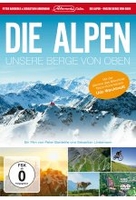Die Alpen - Unsere Berge von oben