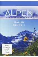 Die Alpen Teil 2 - Das hohe Herz Europas - Italien/Schweiz